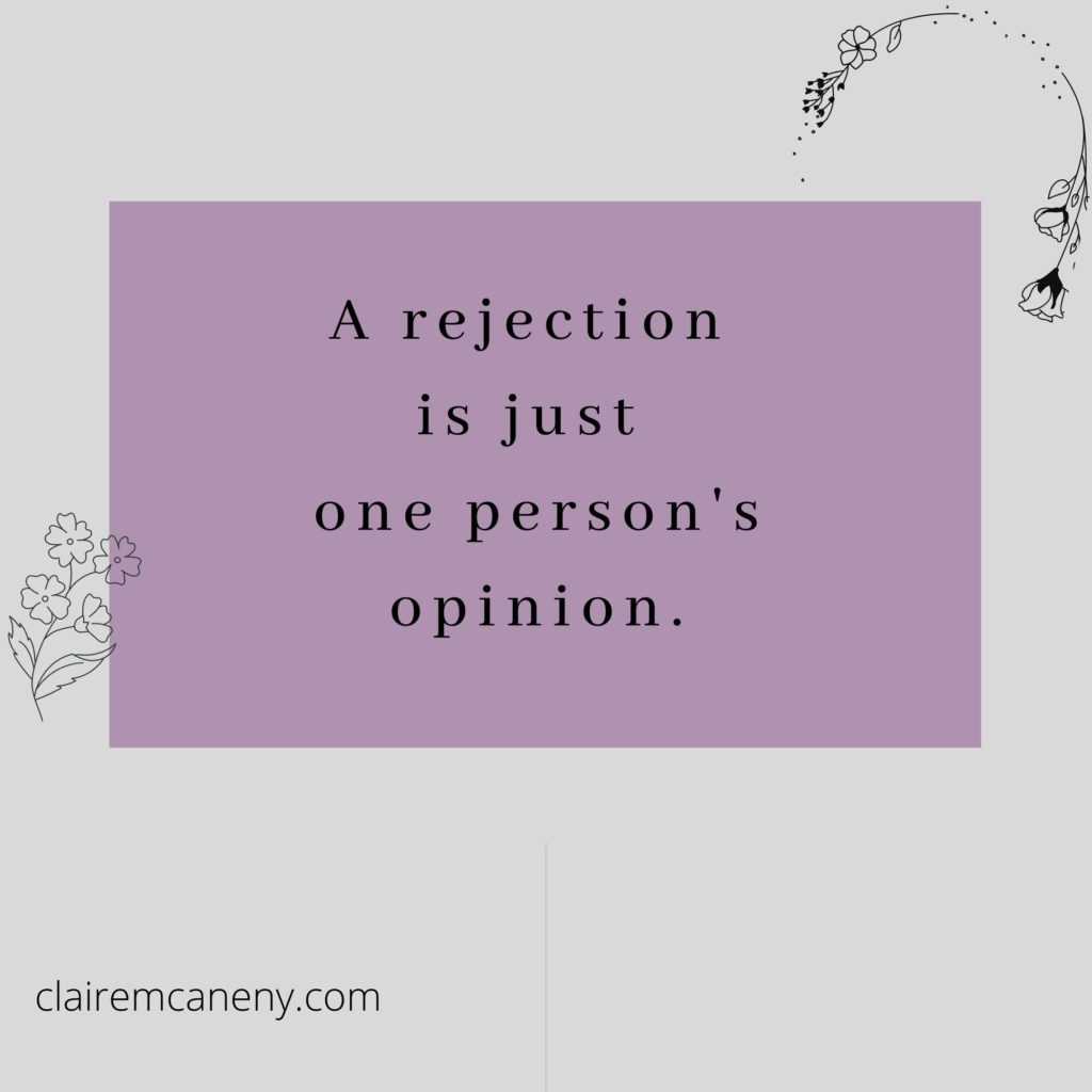 A rejection is just one person's opinion